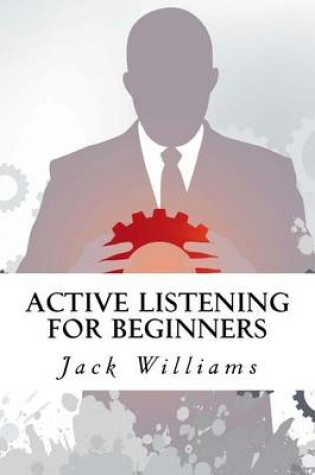 Cover of Active Listening For Beginners