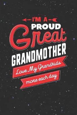 Book cover for I'm Proud Great Grandmother Love My Grandkids More Each Day