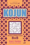 Book cover for Sudoku Kojun - 200 Easy to Medium Puzzles 8x8 (Volume 3)