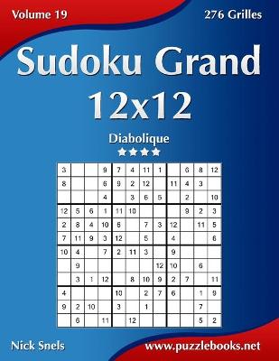 Cover of Sudoku Grand 12x12 - Diabolique - Volume 19 - 276 Grilles