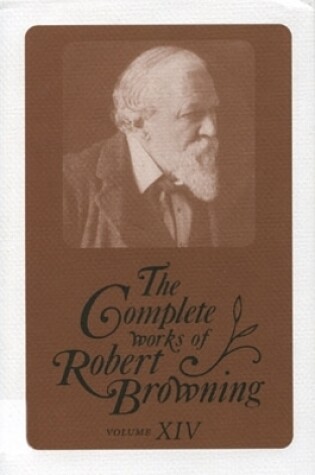 Cover of The Complete Works of Robert Browning, Volume XIV