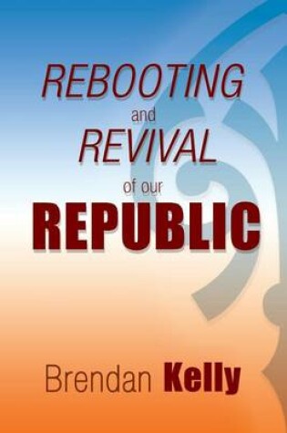 Cover of Rebooting and Revival of Our Republic