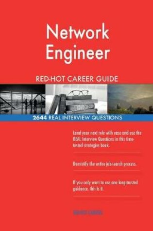 Cover of Network Engineer Red-Hot Career Guide; 2644 Real Interview Questions