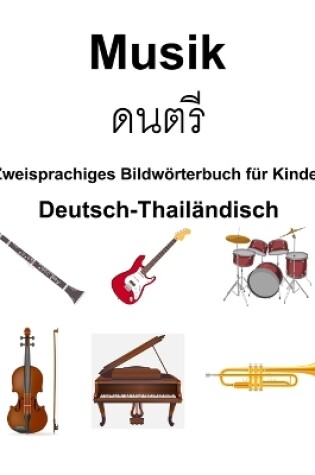 Cover of Deutsch-Thail�ndisch Musik Zweisprachiges Bildw�rterbuch f�r Kinder