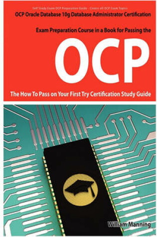 Cover of Oracle Database 10g Database Administrator Ocp Certification Exam Preparation Course in a Book for Passing the Oracle Database 10g Database Administra