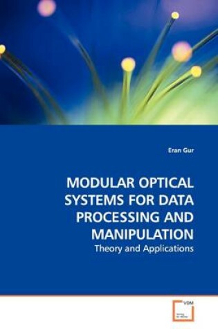 Cover of Modular Optical Systems for Data Processing and Manipulation