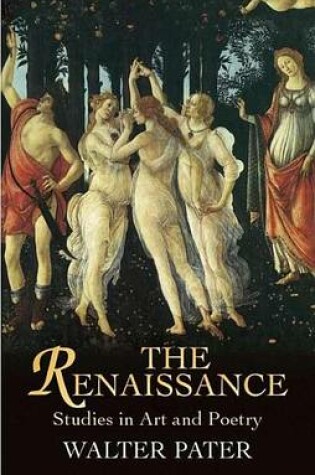 Cover of Renaissance, The: Studies in Art and Poetry