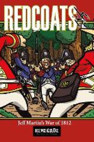 Cover of Redcoats-ish: Jeff Martin's War of 1812