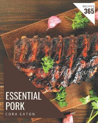 Book cover for 365 Essential Pork Recipes