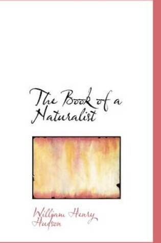 Cover of The Book of a Naturalist