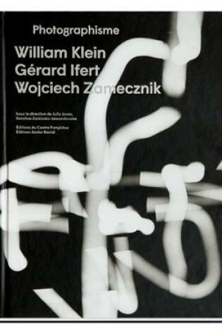 Cover of Photographies - William Klein, Gerard Ifert, Wojciech Zamecznik