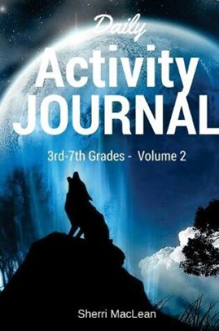 Cover of Daily Activity Journal 3rd-7th Grade - Volume 2