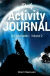 Book cover for Daily Activity Journal 3rd-7th Grade - Volume 2