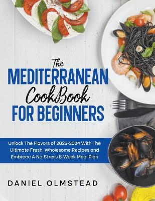 Cover of The Mediterranean Cookbook for Beginners