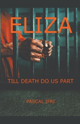 Book cover for Eliza or Till Death Do Us Part