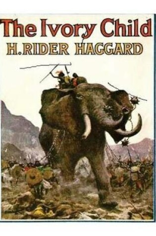 Cover of The ivory child 1916 novel by H. Rider Haggard