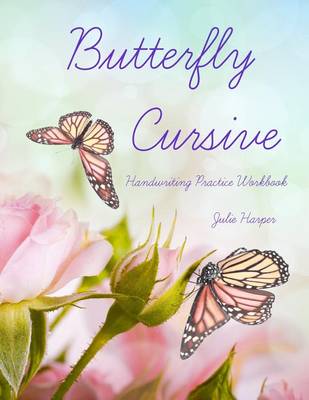 Book cover for Butterfly Cursive Handwriting Practice Workbook