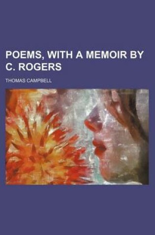 Cover of Poems, with a Memoir by C. Rogers