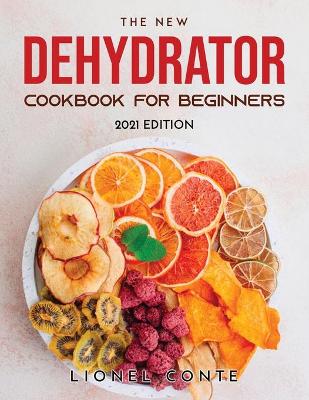 Cover of The New Dehydrator Cookbook for Beginners