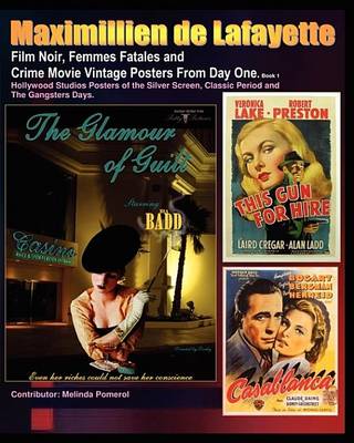 Book cover for Film Noir, Femmes Fatales and Crime Movie Vintage Posters from Day One. Book 1