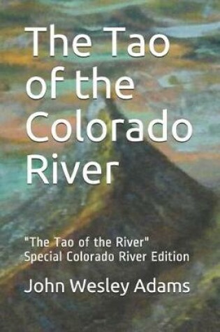 Cover of The Tao of the Colorado River