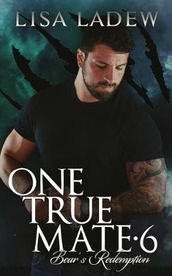 Book cover for One True Mate 6 - Bears Redemption
