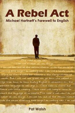 Cover of A Rebel Act: Michael Hartnett's Farewell to English