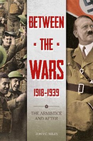 Cover of Between the Wars: 1918-1939: The Armistice and After
