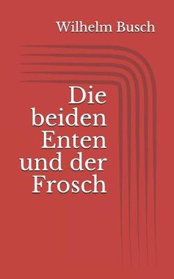 Book cover for Die beiden Enten und der Frosch