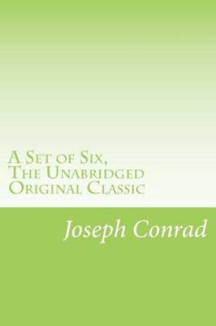 Cover of A Set of Six, The Unabridged Original Classic