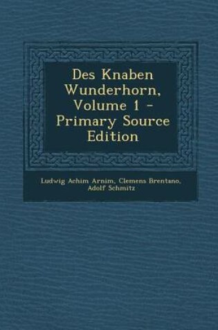 Cover of Des Knaben Wunderhorn, Volume 1