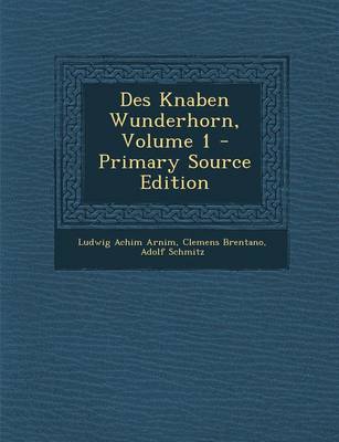 Book cover for Des Knaben Wunderhorn, Volume 1