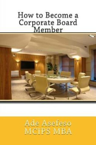 Cover of How to Become a Corporate Board Member