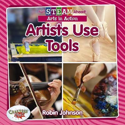 Book cover for Full STEAM Ahead!: Artists Use Tools