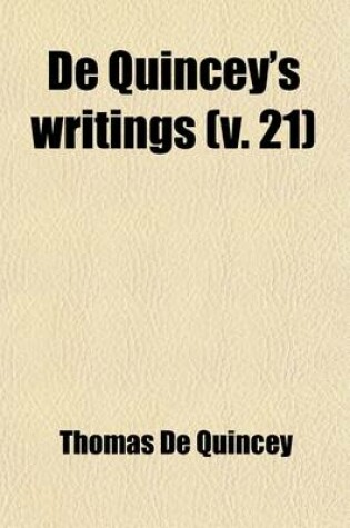 Cover of de Quincey's Writings (Volume 21)