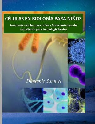 Book cover for Celulas En Biologia Para Ninos