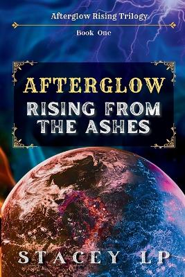 Book cover for Afterglow Rising From the Ashes