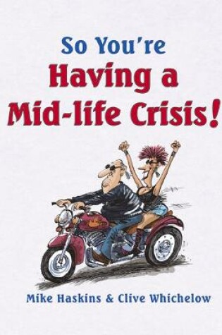 Cover of So You're Having a Mid-Life Crisis!