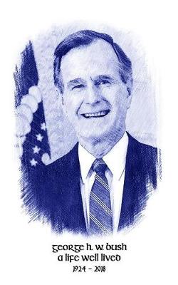 Cover of George Bush A Life Well Lived