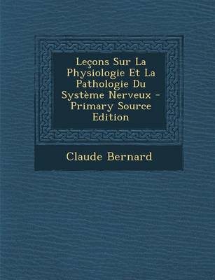 Book cover for Lecons Sur La Physiologie Et La Pathologie Du Systeme Nerveux