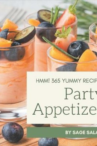 Cover of Hmm! 365 Yummy Party Appetizer Recipes