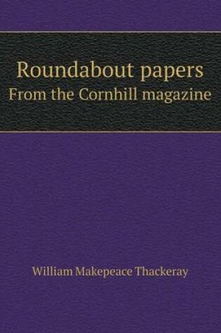 Cover of Roundabout papers From the Cornhill magazine