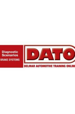 Cover of Dato: Diagnostic Scenarios for Brake Systems - Cengage Learning Hosted Printed Access Card