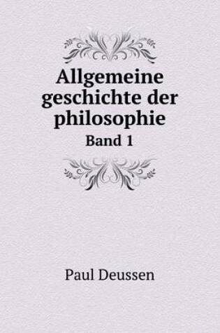 Cover of Allgemeine geschichte der philosophie Band 1