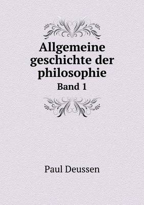 Book cover for Allgemeine geschichte der philosophie Band 1