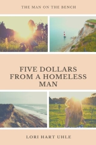 Cover of Five Dollars from a Homeless Man