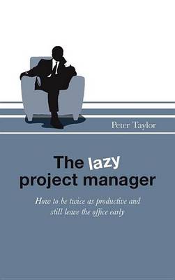 Book cover for The Lazy Project Manager