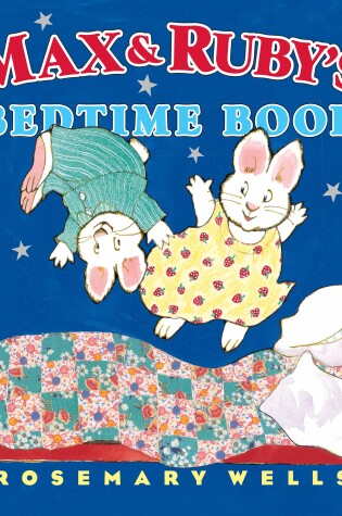 Cover of Max and Ruby's Bedtime Book