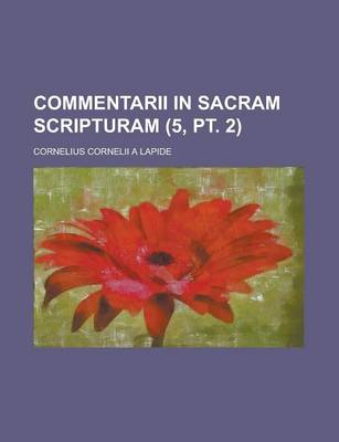 Book cover for Commentarii in Sacram Scripturam (5, PT. 2 )