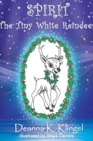 Cover of Spirit, the Tiny White Reindeer